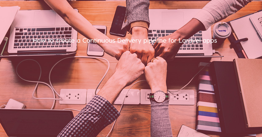 How to create a Continuos Delivery pipeline for Laravel apps