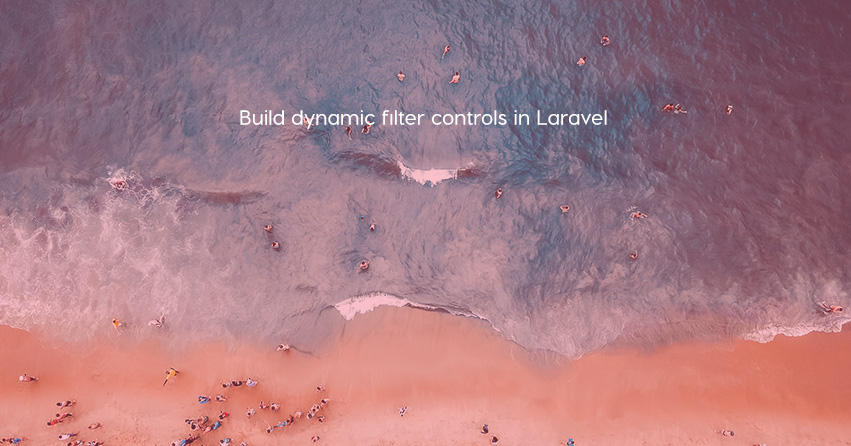 Build dynamic filter controls in Laravel