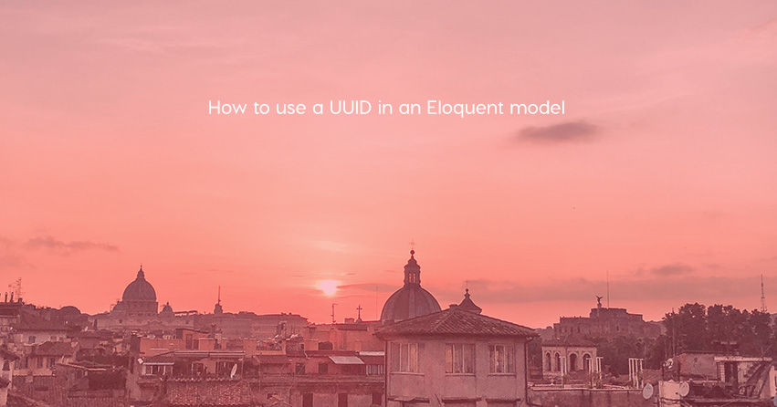 How to use a UUID in an Eloquent model