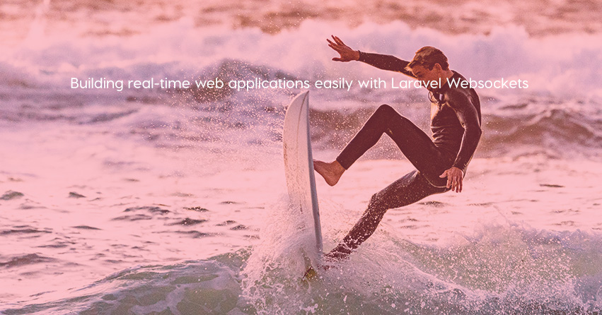 Building real-time web applications easily with Laravel Websockets