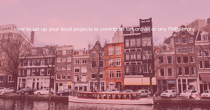 How to set up your local projects to contribute to Laravel or any PHP library