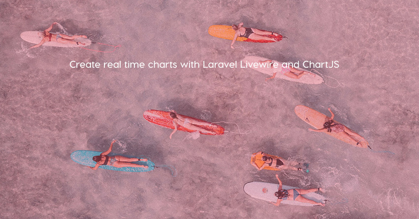 Create real time charts with Laravel Livewire and ChartJS