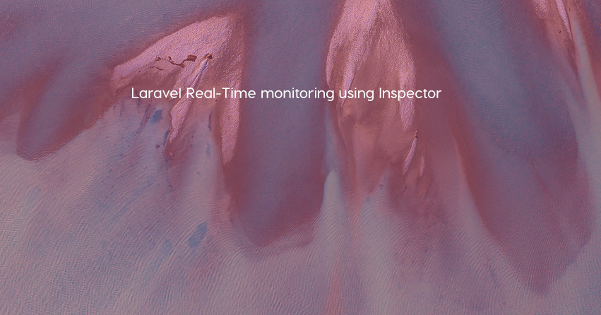 Laravel Real-Time monitoring using Inspector