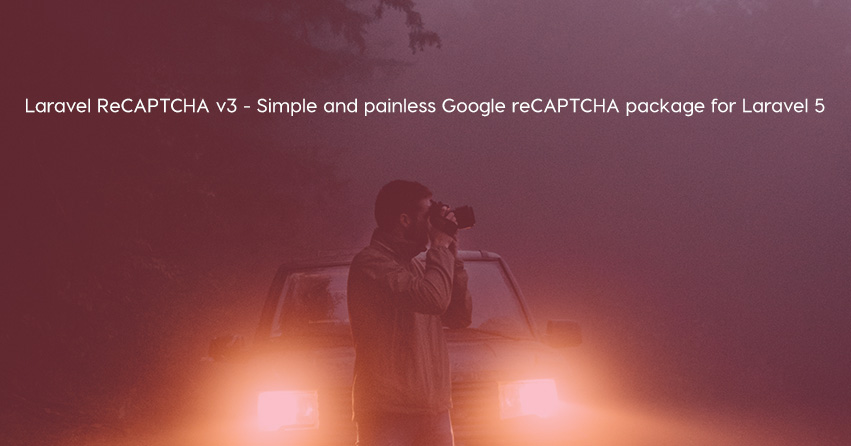 Laravel ReCAPTCHA v3 - Simple and painless Google reCAPTCHA package for Laravel 5