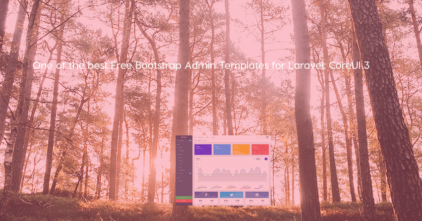 One of the best Free Bootstrap Admin Templates for Laravel: CoreUI 3