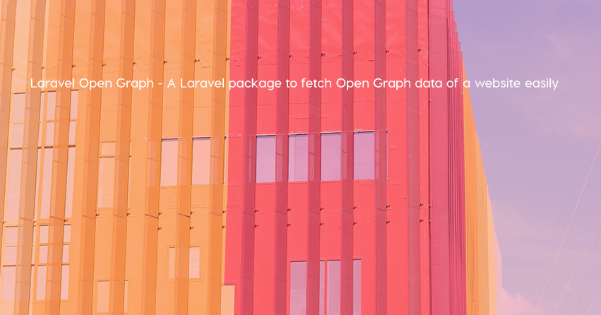 Laravel Open Graph - A Laravel package to fetch Open Graph data of a website easily